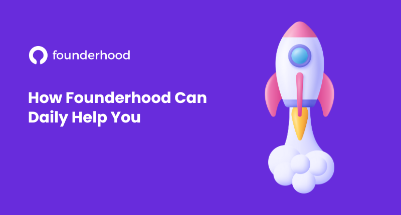 How Founderhood Can Daily Help You