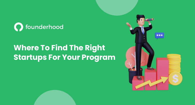 Where To Find The Right Startups For Your Program